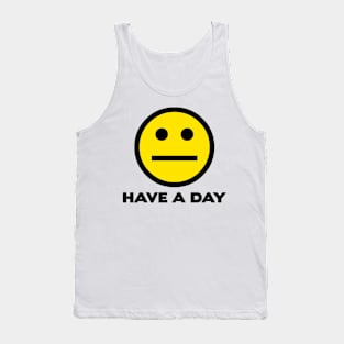 Have A Day Tank Top